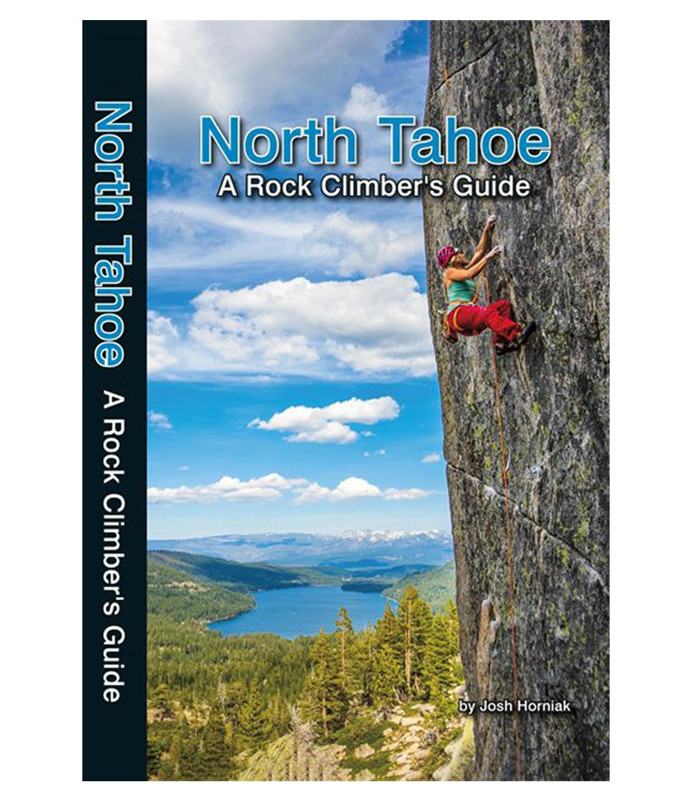 North Tahoe: A Rock Climber's Guide